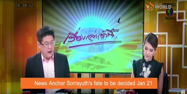 News anchor Sorrayuth’s fate to be decided Jan 21 News anchor Sorrayuth’s fate to be decided Jan 21