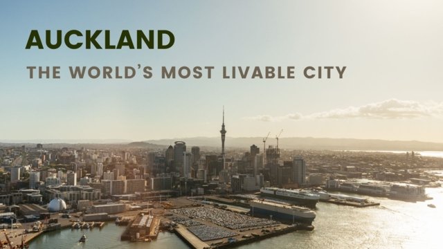 Auckland, the world’s most livable city