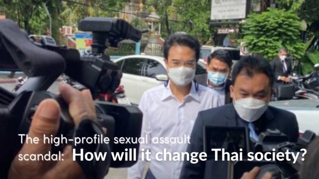 The high-profile sexual assault scandal: How will it change Thai society?