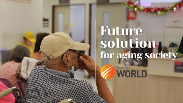 Greying Thailand: Future solutions for ageing society