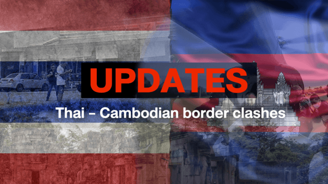 Updates: Thai-Cambodian border clashes Updates: Thai-Cambodian border clashes