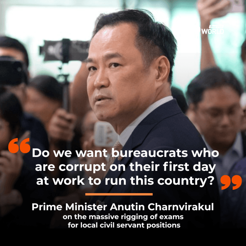 Prime Minister Anutin Charnvirakul on the massive rigging of exams for local civil servant positions.