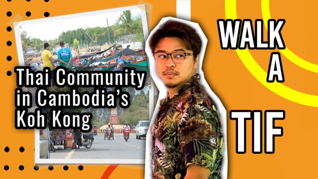 Thai Community in Cambodia’s Koh Kong Thai Community in Cambodia’s Koh Kong