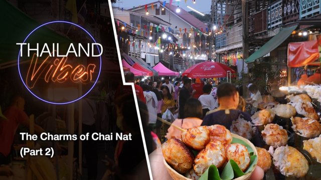 The Charm of Chai Nat (Part II) The Charm of Chai Nat (Part II)